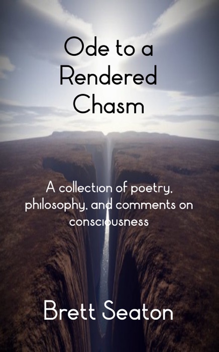 Ode to a Rendered Chasm