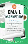 Email Marketing by Eric J Scott Book Summary, Reviews and Downlod