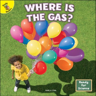 Where Is the Gas? by Marla Conn