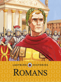 Ladybird Histories: Romans - Penguin Random House Children's UK