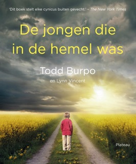 De jongen die in de hemel was by Todd Burpo & Lynn Vincent