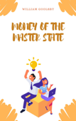 Money Of The Master State - William Goolsby