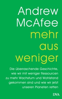 Mehr aus weniger by Andrew McAfee