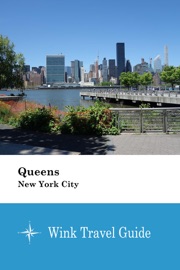 Queens (New York City) - Wink Travel Guide Wink Travel guide