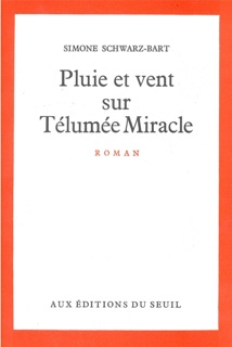Pluie et Vent sur Télumée Miracle by Simone Schwarz-Bart