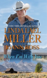When I'm with You - Linda Lael Miller & JoAnn Ross