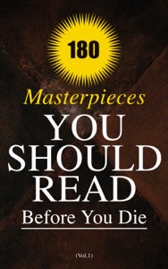 180 Masterpieces You Should Read Before You Die (Vol.1)