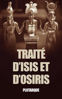 Traité d'Isis et d'Osiris by Plutarque