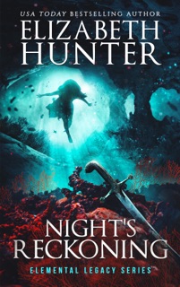 Night's Reckoning: Elemental Legacy #3 by Elizabeth Hunter
