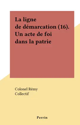 Read: La ligne Book de démarcation (16). Un acte de foi dans la patrie