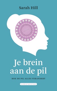 Je brein aan de pil by Sarah Hill