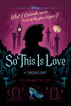 So This is Love by Elizabeth Lim Book Summary, Reviews and Downlod