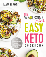 Maya Krampf - The Wholesome Yum Easy Keto Cookbook artwork