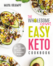 The Wholesome Yum Easy Keto Cookbook - Maya Krampf Cover Art