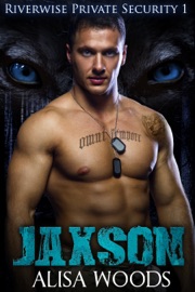 Jaxson (Riverwise Private Security 1) - Alisa Woods