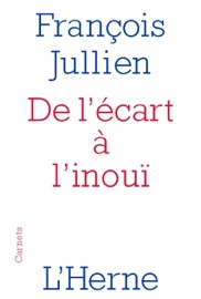 De l'écart à l'inouï - François Jullien