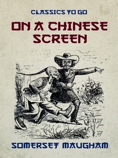 On a Chinese Screen by Somerset Maugham