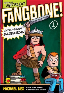 Fangbone! Third-Grade Barbarian by Michael Rex