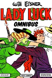Lady Luck Omnibus - Will Eisner, Chuck Mazoujian, Klaus Nordling, Dick French, Nick Cardy, Fred Schwab, August Nemo & Quality Comics