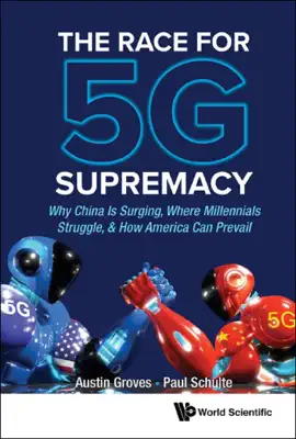 The Race for 5G Supremacy
