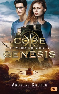 Code Genesis - Sie werden dich verraten by Andreas Gruber