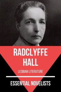Essential Novelists - Radclyffe Hall by Radclyffe Hall & August Nemo