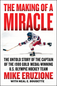 The Making of a Miracle - Mike Eruzione &amp; Neal Boudette Cover Art