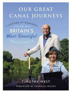 Our Great Canal Journeys: A Lifetime of Memories on Britain's Most Beautiful Waterways - Timothy West Cover Art