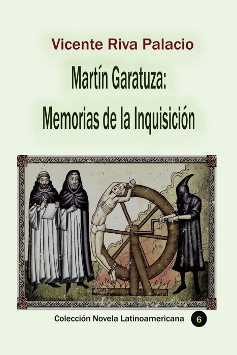 Mart铆n Garatuza: Memorias de la Inquisici贸n