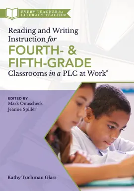 Read: Reading Book and Writing Instruction for Fourth- and Fifth-Grade Classrooms in a PLC at Work®
