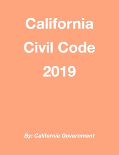 California Civil Code 2019 by California