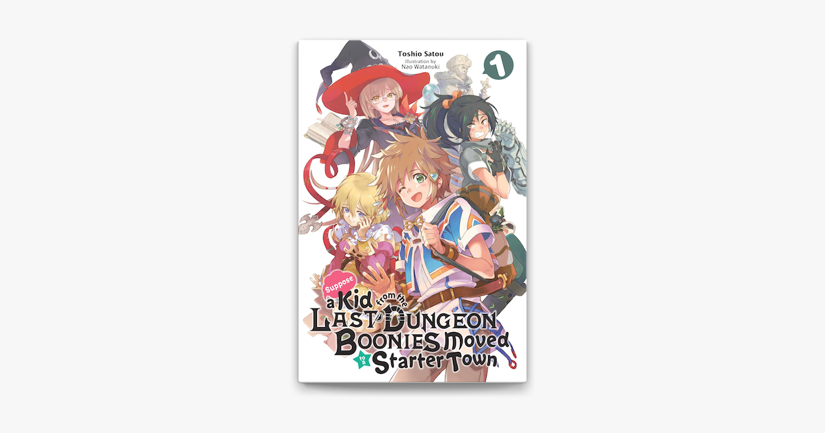 Suppose a Kid from the Last Dungeon Boonies Moved to a Starter Town, Vol.  13 (light novel)