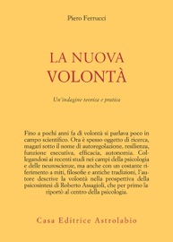 La nuova volontà - Piero Ferrucci