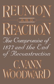Reunion and Reaction - C. Vann Woodward