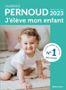 J'élève mon enfant - édition 2023 - Laurence Pernoud