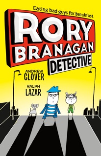 Rory Branagan: Detective #1 by Andrew Clover & Ralph Lazar
