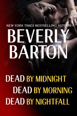 Read: Beverly Barton Bundle: Dead By Midnight, Dead By Morning, Book & Dead by Nightfall