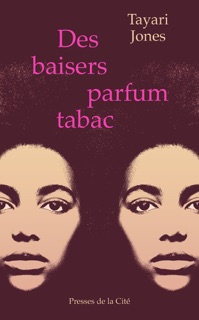 Des baisers parfum tabac by Tayari Jones
