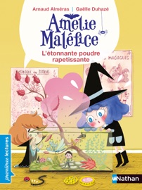Amélie Maléfice - L'étonnante poudre rapetissante - Premières Lectures CP Niveau 1 - Dès 6 ans - Arnaud Alméras