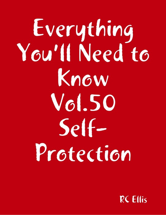 Everything You’ll Need to Know Vol.50 Self-Protection