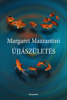 Újjászületés - Margaret Mazzantini