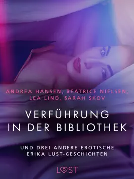 Verführung in der Bibliothek – und drei andere erotische Erika Lust-Geschichten