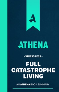Full Catastrophe Living Insights by Athena: Learning Reinvented