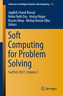 Soft Computing for Problem Solving by Jagdish Chand Bansal, Kedar Nath Das, Atulya Nagar, Kusum Deep & Akshay Kumar Ojha