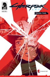 Cyberpunk 2077: Trauma Team #2 - Cullen Bunn, Miguel Valderrama & Jason Wordie