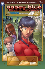 Casey Blue: Beyond Tomorrow (2008-) #1 - B. Clay Moore & Carlo Barberi