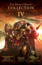 The Horus Heresy: Collection IV - Dan Abnett, Mike Lee, Anthony Reynolds, James Swallow, Gav Thorpe, Graham McNeill & Matthew Farrer