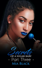 Secrets Of A Sugar Baby 3 - Mia Black Cover Art