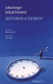 ¿Estamos a tiempo? - John Berger