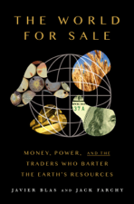 The World for Sale - Javier Blas &amp; Jack Farchy Cover Art